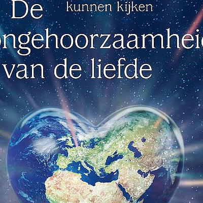 De ongehoorzaamheid van de liefde
